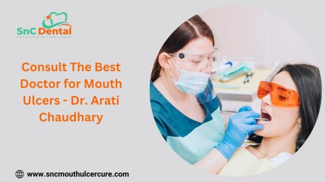 Best Doctor for Mouth Ulcers