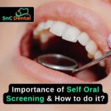 Importance of self Oral Screening & How to do it