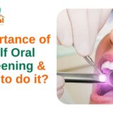 Importance of self Oral Screening and How to do it