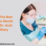 Best Doctor for Mouth Ulcers